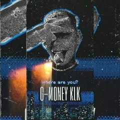 G- MONEY KLK