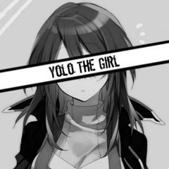 Yolo The Girl