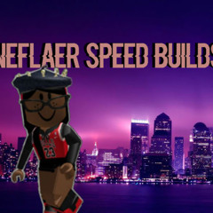 Neflaer Speed Builds