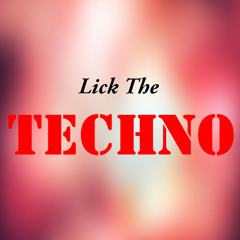 Lick The TECHNO