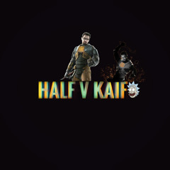 Half v Kaif
