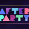 AFTER PARTY