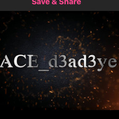 ACE d3ad3ye