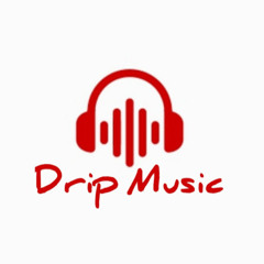 Drip Music