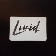Lucid.