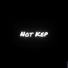 Not Kep