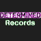 Determined Records