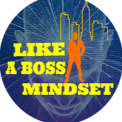 Like A Boss Mindset