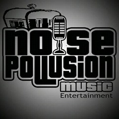 Noise Pollusion Music Ent Exclusive