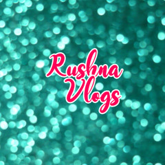 Rushna Vlogs