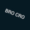 Bro cro