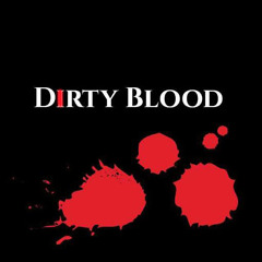 DRTY BLOOD