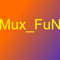 MuX FuN