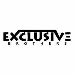 EXCLUSIVE BROTHERS
