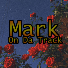 Mark On Da Track
