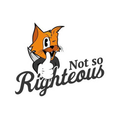 Not So Righteous