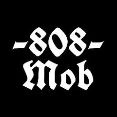 808 Mob
