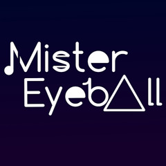 Mister Eyeball