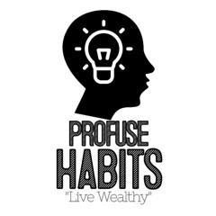 Profuse Habits