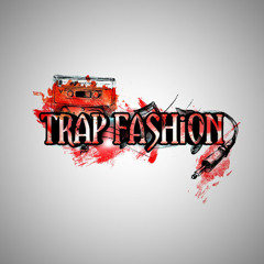 Trap Fashion