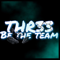 THR33 Be the Team