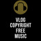 Vlog Copyright Free Music