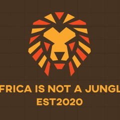 Africa Is Not A Jungle