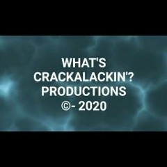 What's Crackalackin'? Productions🎶🎤