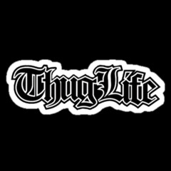 Thug Life