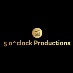 5 o'clock Productions