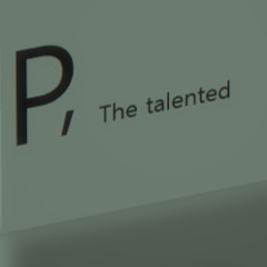 P, the talented