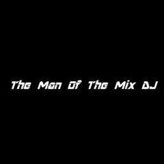 The_Man_Of_The_Mix_Dj
