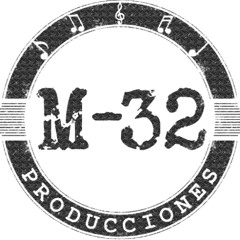 M-32 PRODUCCIONES