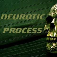Neurotic Process