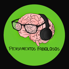 Pensamentos Fabiolosos