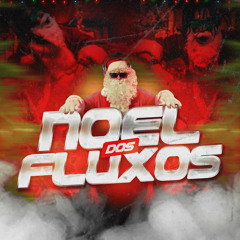 Noel Dos Fluxos by MM Produtora®