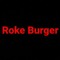 Roke Burger