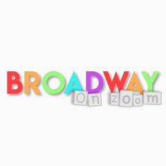Broadway On Zoom