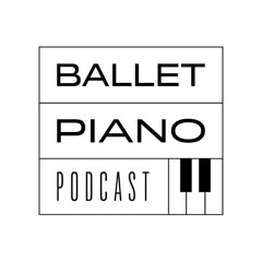Ballet Piano Podcast