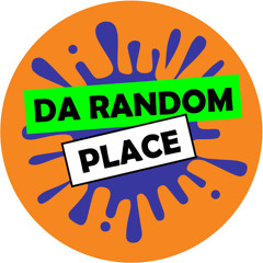 Da Random Place