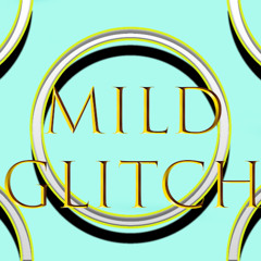 MildGlitch
