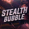 StealthBubble