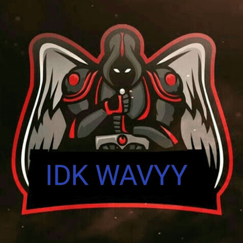 IDKWAVYY’s avatar