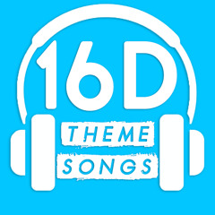16D Theme Songs