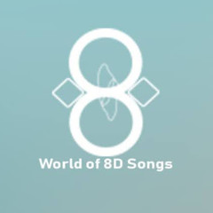 World Of 8D Songs