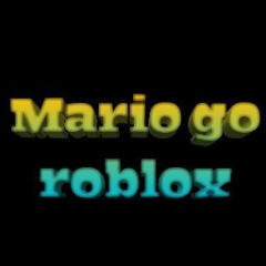 Mario go roblox
