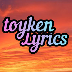 ToykenLyrics