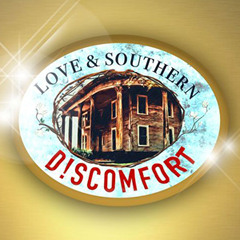 Love&SouthernD!scomfort
