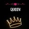 QUEEN