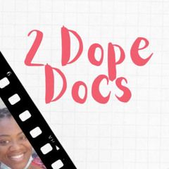 2 Dope Docs